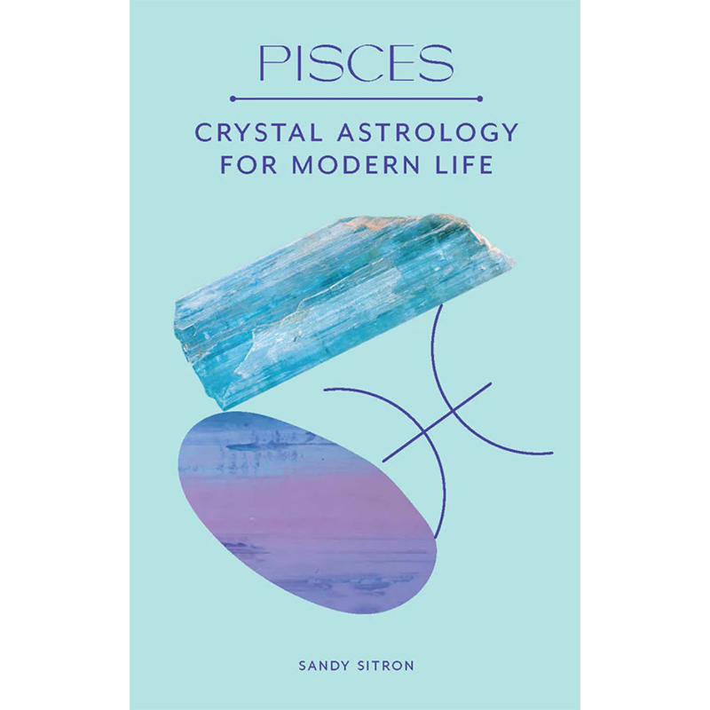 Pisces - Crystal Astrology for Modern Life